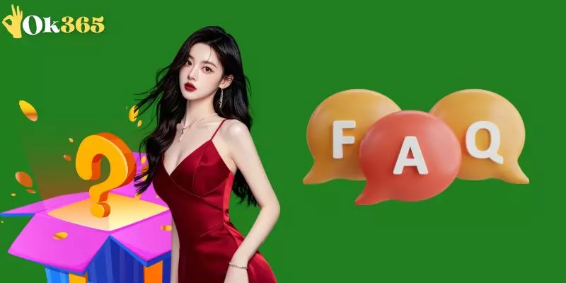 Giải đáp câu hỏi thường gặp tại OK365